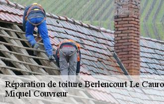 Réparation de toiture  berlencourt-le-cauroy-62810 Miquel Couvreur